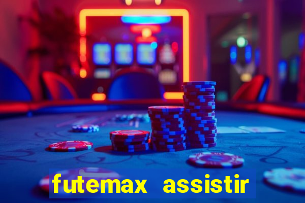 futemax assistir real madrid